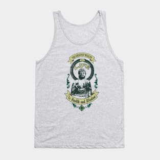 The Greatest Wealth, Health and Wisdom. Tank Top